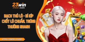 Bạch Thủ Lô - Bí Kíp Chốt Lô Chuẩn, Trúng Thưởng Nhanh