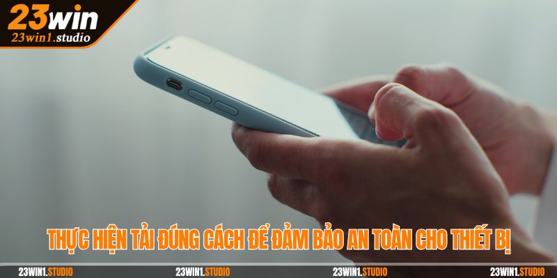Thực hiện tải đúng cách để đảm bảo an toàn cho thiết bị